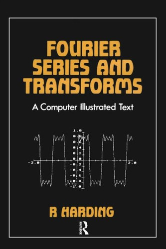 Fourier Series And Transforms