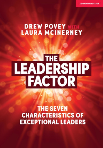 The Leadership Factor: The 7 Characteristics Of Exceptional Leaders