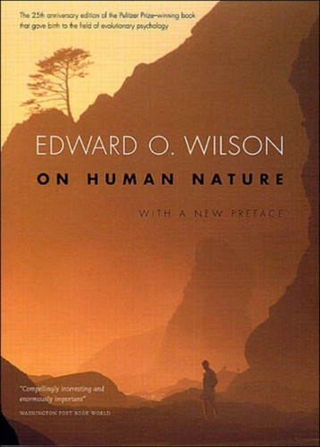 On Human Nature: Twenty-Fifth Anniversary Edition, With a New Preface