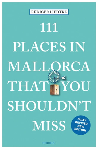 111 Places In Mallorca That You Shouldn'T Miss
