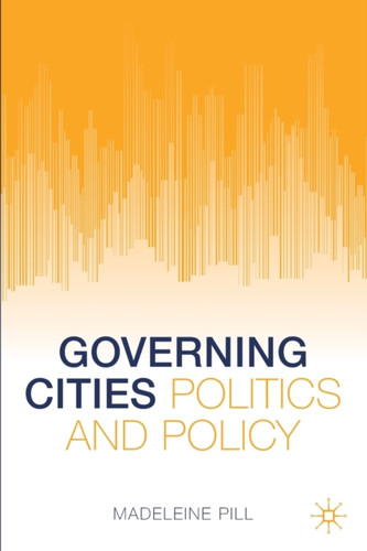 Governing Cities: Politics And Policy
