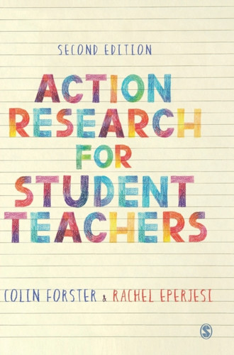Action Research For Student Teachers - 9781529730333