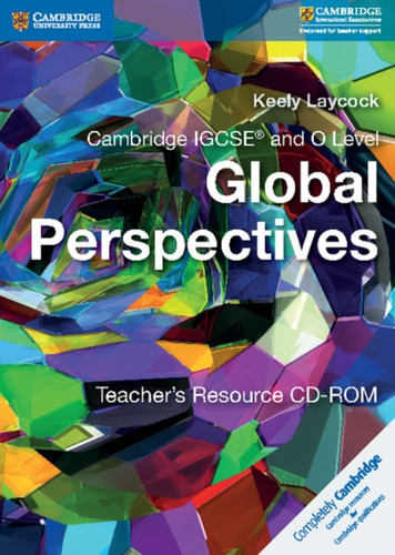 Cambridge Igcse (R) And O Level Global Perspectives Teacher'S Resource Cd-Rom