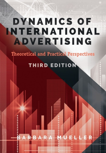 Dynamics Of International Advertising: Theoretical And Practical Perspectives