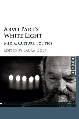 Arvo Part's White Light: Media, Culture, Politics