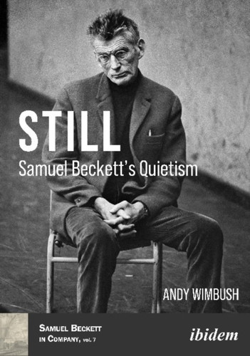 Still - Samuel Beckett'S Quietism