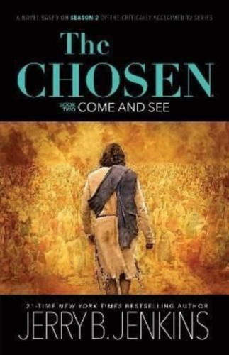 The Chosen - Come And See