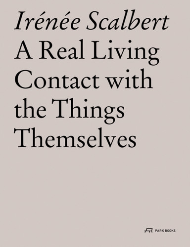Real Living Contact With The Things Themselves