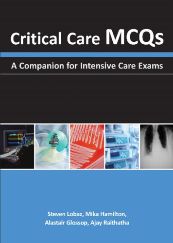 Critical Care Mcqs: A Companion For Intensive Care Exams
