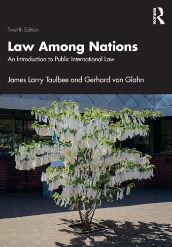 Law Among Nations: An Introduction To Public International Law