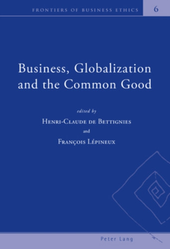 Business, Globalization And The Common Good