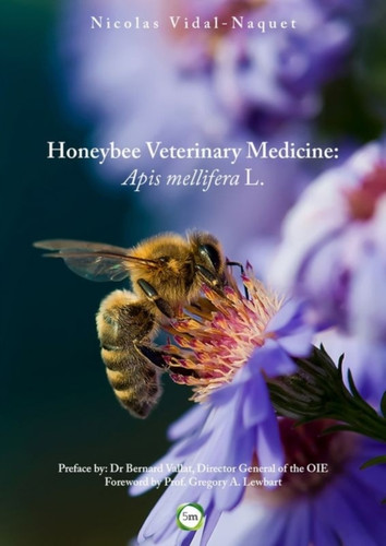 Honeybee Veterinary Medicine: Apis Mellifera L.