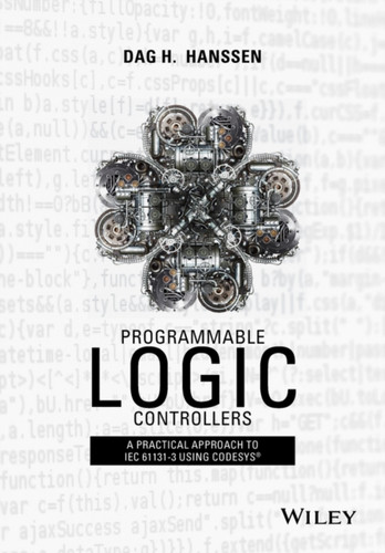 Programmable Logic Controllers: A Practical Approach To Iec 61131-3 Using Codesys