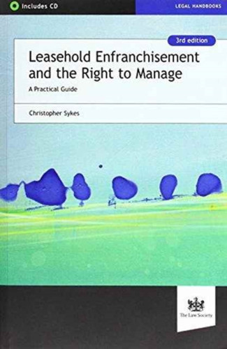 Leasehold Enfranchisement and the Right to Manage: A Practical Guide