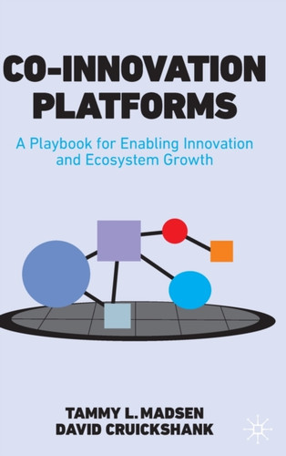 Co-Innovation Platforms: A Playbook For Enabling Innovation And Ecosystem Growth