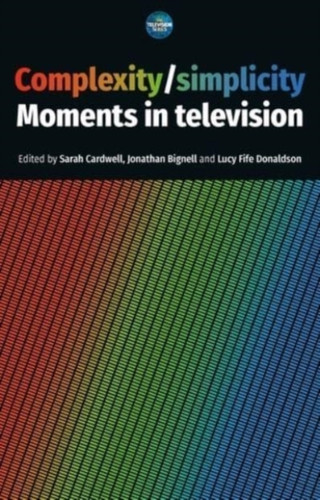 Complexity / Simplicity: Moments In Television