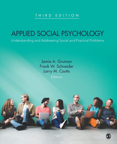Applied Social Psychology: Understanding and Addressing Social and Practical Problems