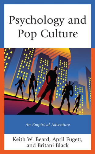 Psychology And Pop Culture: An Empirical Adventure