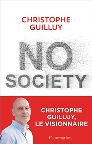 No Society: La Fin De La Classe Moyenne Occidentale