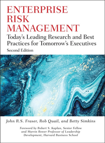 Enterprise Risk Management: Today'S Leading Research And Best Practices For Tomorrow'S Executives