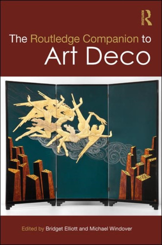 The Routledge Companion To Art Deco