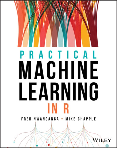 Practical Machine Learning In R