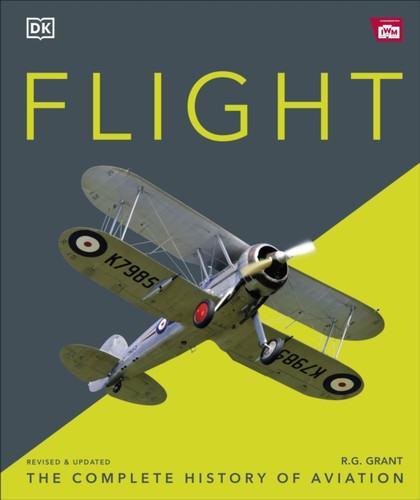 Flight: The Complete History Of Aviation
