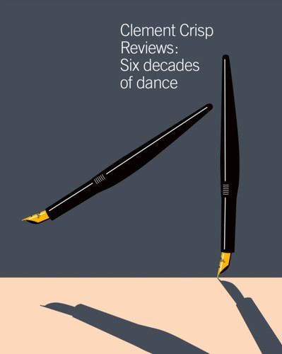 Clement Crisp Reviews: Sixty Years Of Dance