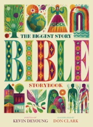The Biggest Story Bible Storybook The Biggest Story Bible Storybook