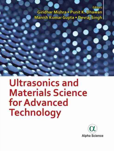 Ultrasonics And Materials Science For Advanced Technology