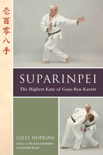 Suparinpei: The Last Kata Of Goju-Ryu Karate