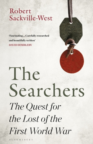 The Searchers: The Quest For The Lost Of The First World War - 9781526613165