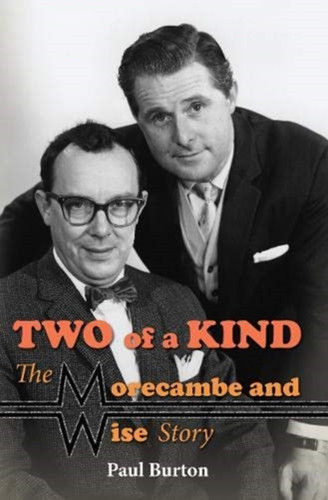 Two Of A Kind - The Morecambe And Wise Story
