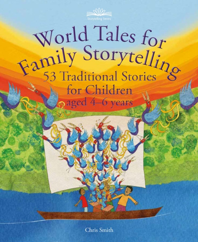 World Tales For Family Storytelling: 53 Traditional Stories For Children Aged 4-6 Years