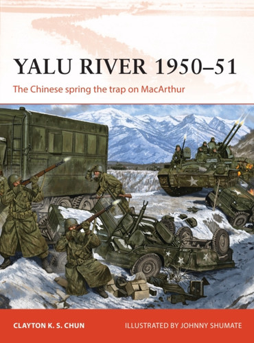 Yalu River 1950-51: The Chinese Spring The Trap On Macarthur