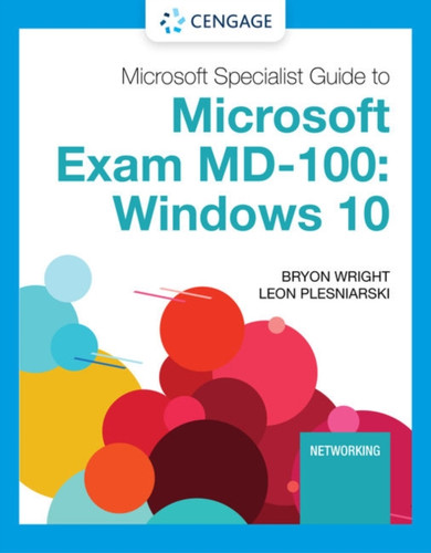 Microsoft 365 Modern Desktop Administrator Guide To Exam Md-100: Windows 10