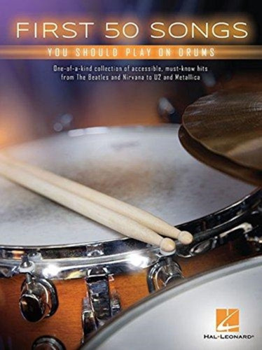 First 50 Songs You Should Play On Drums