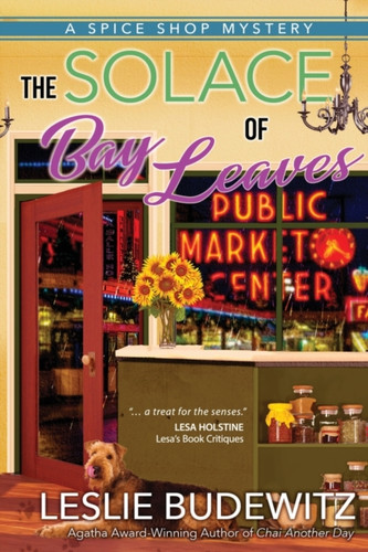 The Solace of Bay Leaves: A Spice Shop Mystery