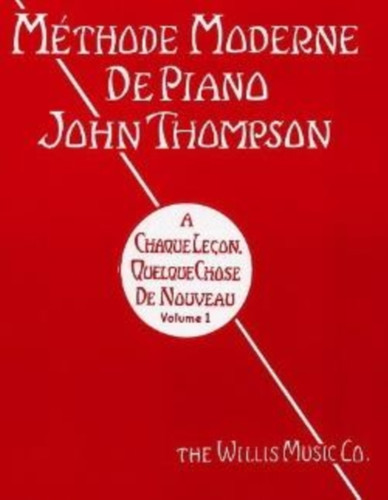 MTHODE MODERNE DE PIANO JOHN THOMPSON VO