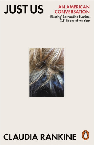 Just Us: An American Conversation - 9780141994086