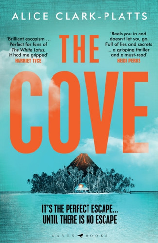 The Cove: An Escapist Locked-Room Thriller Set On A Paradise Island - 9781526604286