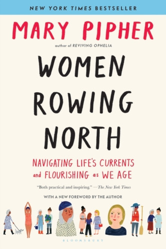 Women Rowing North: Navigating Life'S Currents And Flourishing As We Age