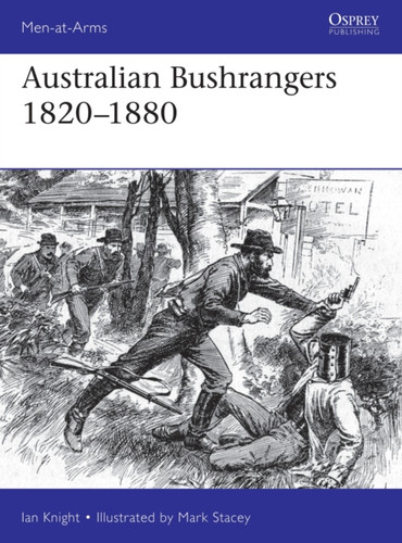 Australian Bushrangers 1788-1880 Australian Bushrangers 1788-1880
