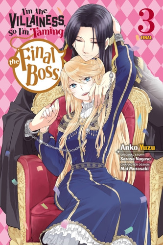 I'M The Villainess, So I'M Taming The Final Boss, Vol. 3 Manga