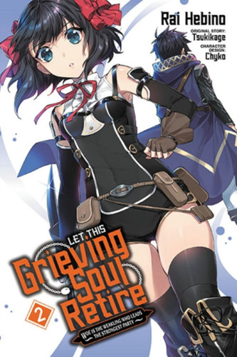 Let This Grieving Soul Retire, Vol. 2 (Manga)