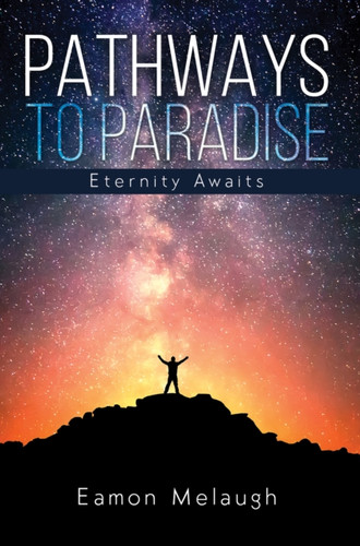 Pathways To Paradise: Eternity Awaits