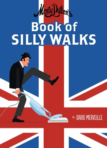 Monty Python'S Book Of Silly Walks