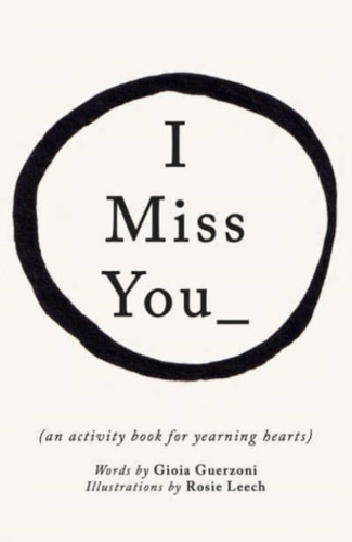 I Miss You: Activities For Yearning Hearts