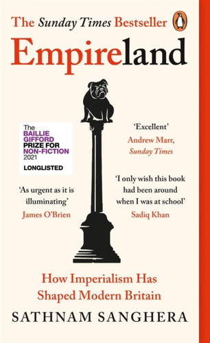 Empireland: How Imperialism Has Shaped Modern Britain - 9780241445310 Empireland: How Imperialism Has Shaped Modern Britain - 9780241445310