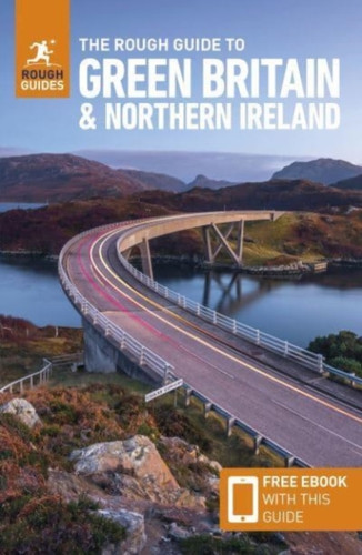The Rough Guide To Green Britain & Northern Ireland (Compact Guide With Free Ebook) - Guide To Travelling By Electric Vehicle (Ev)